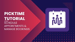 Picktime Tutorial: Schedule Appointments & Manage Bookings