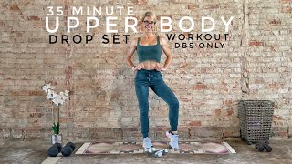 35 Minute Upper Body Drop Set Workout | Dumbbells Only | At-Home Arm Day | Delt Focused