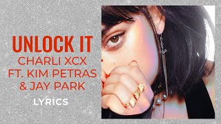 Charli XCX - Unlock It ft. Kim Petras & Jay Park (Lyrics) "I can see it in your eyes" [TikTok Song]