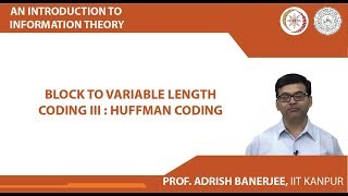 Block to Variable Length Coding III : Huffman Coding
