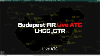 [Live ATC] - LHCC_CTR - Budapest/2022/02/15