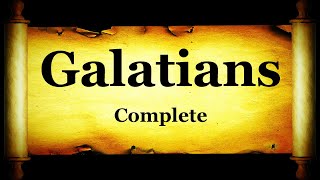 The Bible KJV Read Along: Paul The Apostle's Epistle to the Galatians