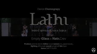 Weird Genius - Lathi (ft. Sara Fajira) | EMPTY GLASS Crew X Natarian Creative | DANCE CHOREOGRAPHY