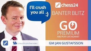 Banter Blitz with Jan Gustafsson (221)