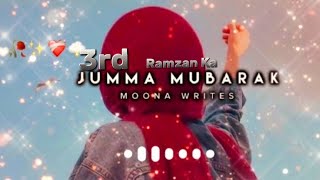 🤗𝙅𝙪𝙢𝙢𝙖 𝙈𝙪𝙗𝙖𝙧𝙖𝙠 𝙎𝙩𝙖𝙩𝙪𝙨⚘️𝙍𝙖𝙢𝙯𝙖𝙣 𝙆𝙖 𝙏𝙚𝙚𝙨𝙧𝙖 𝙅𝙪𝙢𝙢𝙖 𝙈𝙪𝙗𝙖𝙧𝙖𝙠✨️ Ramzan 3rd Jumma Mubarak Status
