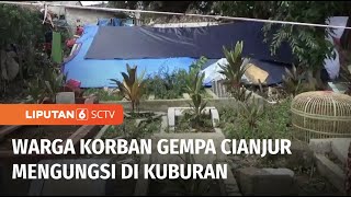 Jarak Pengungsian Jauh, Puluhan Korban Gempa Cianjur Pilih Bangun Tenda di Kuburan | Liputan 6