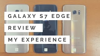 Samsung Galaxy S7 Edge Review - Good Experience? (4K)