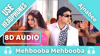 Mehbooba Mehbooba (8D AUDIO) - Ajnabee | Adnan Sami, Sunidhi Chauhan | 8D Acoustica