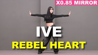 [X0.85 MIRRORED] IVE - REBEL HEART Cover by Lucy.Queen