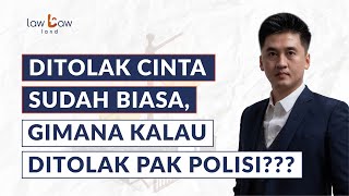 LAPORANMU DITOLAK POLISI??? TIPS HUKUM BIAR LAPORAN NGGAK DITOLAK | Law Law Land