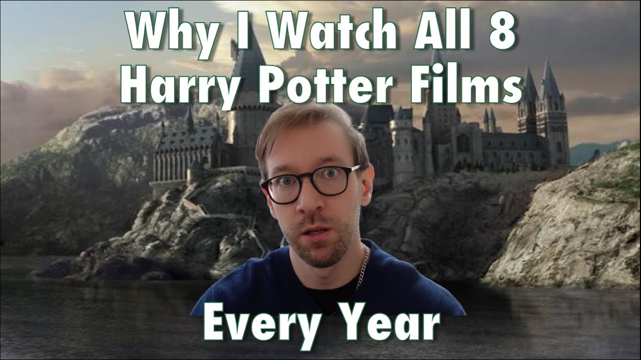 I Watch All 8 Harry Potter Films Every Year - YouTube