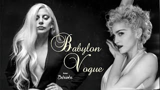 Lady Gaga \u0026 Madonna - Babylon Vogue (Baboomba Mashup Video)