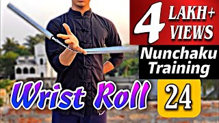 How to do Wrist Roll || Lesson 24 || Nunchaku Wrist Roll Tutorial || Nunchaku Training in Hindi