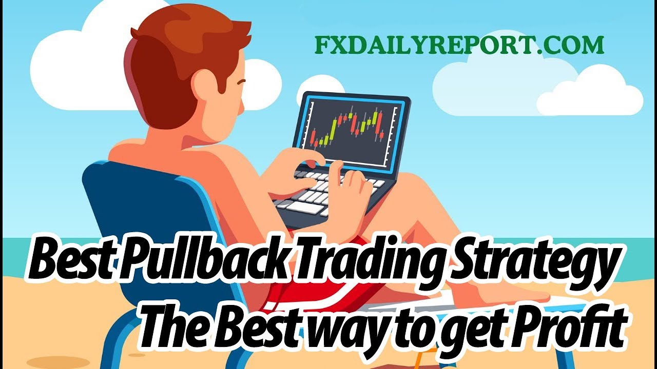 Best Pullback Trading Strategy The Best Way To Get Profit - YouTube