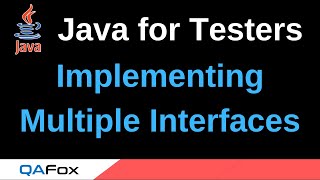 Java for Testers - Part 208 - Implementing Multiple Interfaces