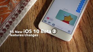 15 new iOS 10 beta 3 features / changes!