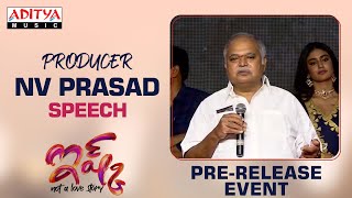 Producer N.V Prasad Speech | #Ishq (Not a Love Story) Pre-Release Event Live | Teja Sajja, Priya