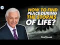 New David Jeremiah Sermons - HOW TO FIND PEACE DURING THE STORMS OF LIFE?