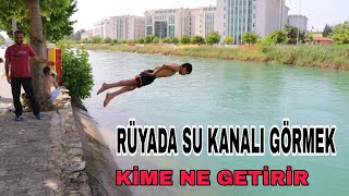 Rüyada Su Kanal ı Görmek Tabiri Nedir / Rüya Tabirleri