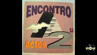 Actos 2 | LP Encontro 1992 (Album Completo)