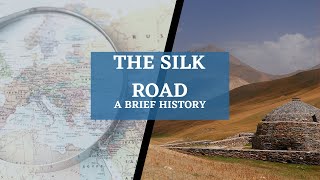 A Brief History On The Silk Road