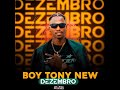 Boy Tony new - Dezembro (áudio oficial)@AgêncialoskingDesign1653