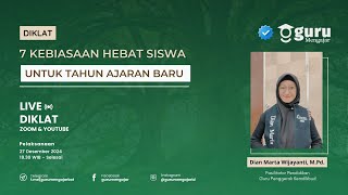 Diklat 7 Kebiasaan Hebat Siswa Untuk Tahun Ajaran Baru