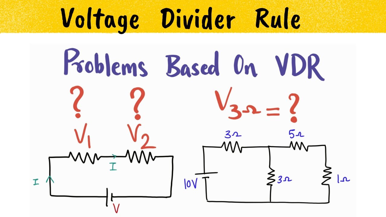 Voltage Division Rule 2 Resistor 3 Resistor Problems Solved