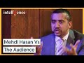 Mehdi Hasan Proves Whether He Can Win Every Argument | Intelligence Squared