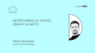 Dezinformacja wokół zmiany klimatu | Patryk Zakrzewski