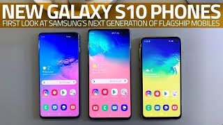 Samsung Galaxy S10, Galaxy S10+, Galaxy S10e First Look