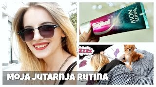 Moja jutarnja rutina ♥