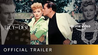 Lucy and Desi - Official Trailer | Romantic Documentary |  Amazon Prime Video