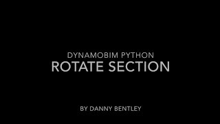 DynamoBIM Python Beginner's Guide how to rotate a section