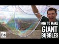 How to Make Giant Bubbles - Bubble Recipes and Bubble Wand Instructions