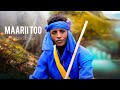 Tollaa Bekaa - Maarii Too - Ethiopian Oromo Music 2022 [Official Video]