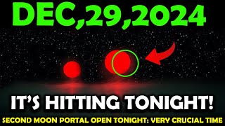 IT'S COMING! 28 December 2024! Two Moon Portal Opening Tonight – IT WILL CHANGE EVERYTHING!