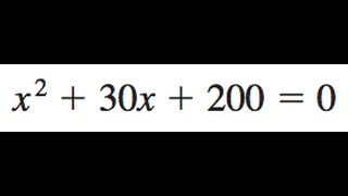 x^2 + 30x + 200 = 0
