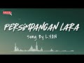 l.y.o.n persimpangan lara lirik