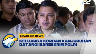 Keluarga Korban Kanjuruhan Datangi Bareskrim Polri