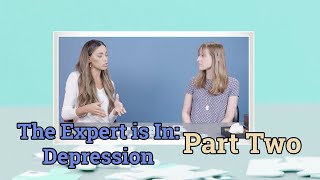 The Expert is In: Depression | Part Two