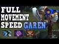 FULL MOVEMENT SPEED GAREN!!! INSANE MOVEMENT SPEED!!!