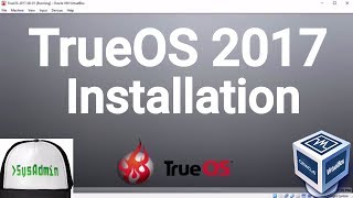 TrueOS 2017-06-01 Installation (FreeBSD Desktop Operating System) on Oracle VirtualBox [2017]