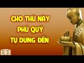 5 thứ cho đi phú quý tài lộc tự dưng đến - Triết Lý Cuộc Sống