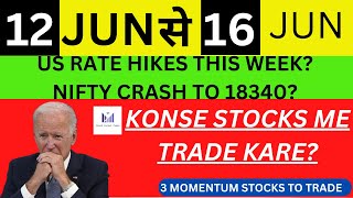 12-16 JUNE 2023 NEXT WEEK MARKET TREND 💥NIFTY CRASH💥3 STOCKS BIG MOVE 15%💥NIFTY LEVELS 18350 TOUCH