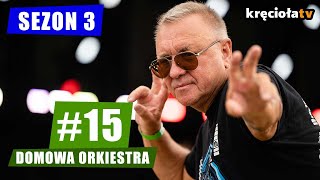 #15 Domowa Orkiestra (SEZON 3)