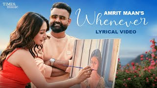 Whenever (Lyrical Video) | AMRIT MAAN | New Punjabi Songs 2023 | Latest Punjabi Songs 2023