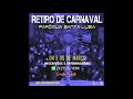 MUSICA TEMA RETIRO DE CARNAVAL 2019