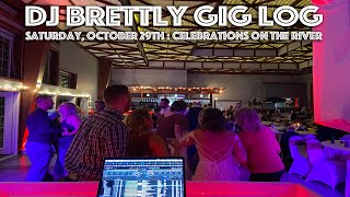 DJ Brettly Gig Log Saturday, October 29th, 2022; Celebrations on the River