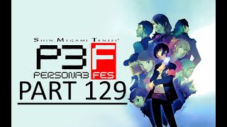 Approaching Rage Let's Play: Persona 3 FES Part 129 [Full Playthrough]